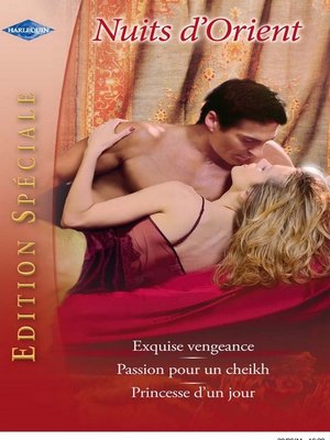 cover image of Exquise vengeance--Passion pour un cheikh--Princesse d'un jour